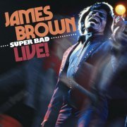 James Brown - Super Bad Live! (Live) (2022) Hi-Res