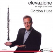 Gordon Hunt – Elevazione: The Magic Of The Oboe (2001)