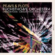 Fuchsthone Orchestra, Christina Fuchs & Caroline Thon - Peaks & Plots (2026) [Hi-Res]