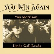 Van Morrison, Linda Gail Lewis - You Win Again (2000)