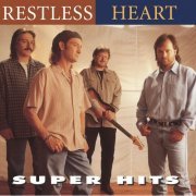 Restless Heart - Super Hits (2004)