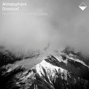 Atmøsphäre & Dionisaf - Northern Dreamscapes (2025)