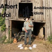 Albert Idol and the ambitious idiots - Albert Idol and the ambitious idiots (2024) [Hi-Res]