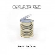 Back On The Road - Best Before (2014) Lossless