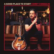 Corey Congilio - A Good Place To Start (2025) [Hi-Res]