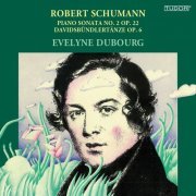 Evelyne Dubourg - Schumann: Piano Sonata No. 2 in G Minor, Op. 22 & Davidsbündlertänze, Op. 6 (2023)