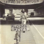 Alcides Neves - Tempo de Fratura (2019)