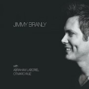 Jimmy Branly - Jimmy Branly (feat. Abraham Laboriel and Otmaro Ruiz) (2012)
