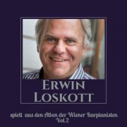 Erwin Loskott - Erwin Loskott spielt aus den Alben der Wiener Barpianisten, Vol. 2 (2020)