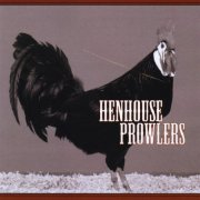 Henhouse Prowlers - Henhouse Prowlers (2006)