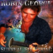 Robin George - Surreal Six String (2023)