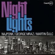 Najponk, George Mraz, Martin Sulc - Night Lights (2009)