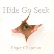 Roger Chapman - Hide Go Seek (2022)