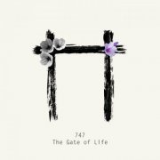 747 - The Gate of Life (2019)