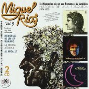 Miguel Rios - Vol. 3 Historia De Un Ser Humano (De Memorias De Un Ser Humano A Al Andalus) (1974 - 1977) [2CD Remastered] (2005)