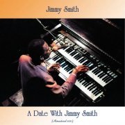 Jimmy Smith - A Date with Jimmy Smith (Remastered Edition) (2021)