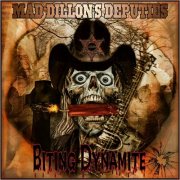 Mad Dillon's Deputies - Biting Dynamite (2024)