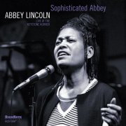Abbey Lincoln - Sophisticated Abbey: Live At The Keystone Korner (2015)