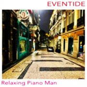 Relaxing Piano Man - Eventide (2025) [Hi-Res]