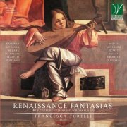 Francesca Torelli - Renaissance Fantasias: 16th Century Lute Music across Europe (2022)