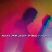 Invisible Opera Company Of Tibet (Tropical Version Brazil) - UFO Planante (2010)