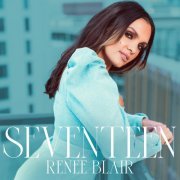 Renee Blair - Seventeen (2021)