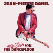 Jean-pierre Danel - Guitar On The Dancefloor (2025)
