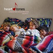 Various Artists - Heart Tones - Lullabies From Around The World, Vol. 2 (2023)