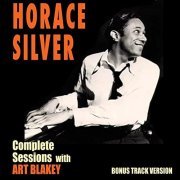 Horace Silver - Complete Sessions with Art Blakey (Bonus Track Version) (2016)