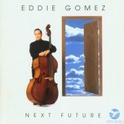 Eddie Gomez - Next Future (1993) CD Rip