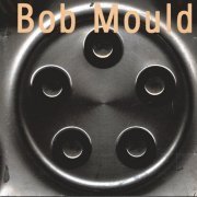 Bob Mould - Bob Mould (1996)