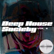 VA - Deep House Society, Vol. 6 (2022)