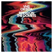 VHS Or BETA - Bring On The Comets (2007)