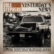 Cole Stephens - Yesterday's News (2026)