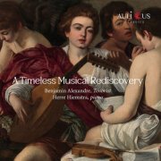 Benjamin Alexandre, Herre Hiemstra - Timeless Musical Rediscovery (2025)