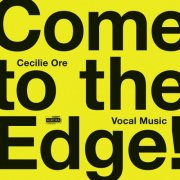 Ensemble 96, Eir Inderhaug, Nordic Voices, Nina T. Karlsen - Come to the Edge! (2019) [Hi-Res]