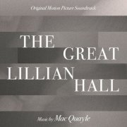 Mac Quayle - The Great Lillian Hall (Original Motion Picture Soundtrack) (2025) [Hi-Res]