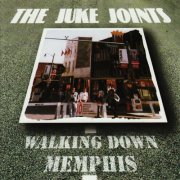 The Juke Joints - Walking Down Memphis (2008)