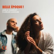 Adèle Charvet, Florian Caroubi - Belle époque ! (2025) [Hi-Res]