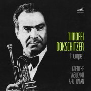 Timofei Dokschitzer - Goedicke, Vasilenko, Arutiunian: Trumpet Concertos (1976) [2025]