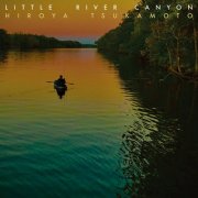 Hiroya Tsukamoto - Little River Canyon (2023)