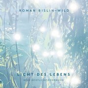 Roman Bislin-Wild - Licht des Lebens (2021) Hi-Res