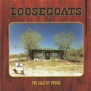 Loosegoats - For Sale by Owner (1997)