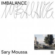 Sary Moussa - Imbalance (2020)