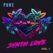 VA - Pure Synth Love, Vol. 1 (2023)