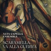Alta Capella - Scaramella va alla guerra (2024) [Hi-Res]
