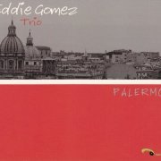 Eddie Gomez Trio - Palermo (2007) CD Rip