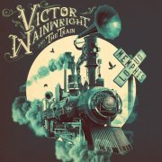 Victor Wainwright & The Train - Memphis Loud (2020) [Hi-Res]