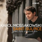 Karol Mossakowski - Karol Mossakowski: Saint-Sulpice (2025) [Hi-Res]