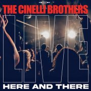 The Cinelli Brothers - Live Here and There (2026)